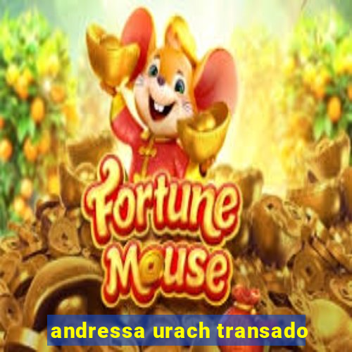 andressa urach transado